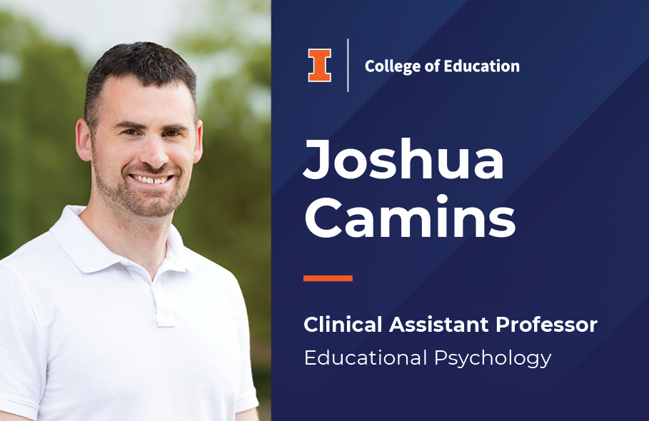 Joshua Camins, Clinical Assistant Professor EPSY